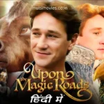 Upon the Magic Roads Download in Hindi